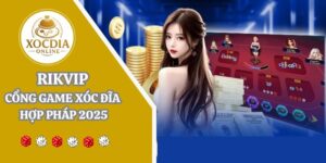 Rikvip | Cổng game xóc đĩa đổi thưởng uy tín hàng đầu Châu Á
