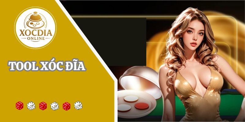 5 tool xóc đĩa online hỗ trợ người chơi về bờ chất lượng