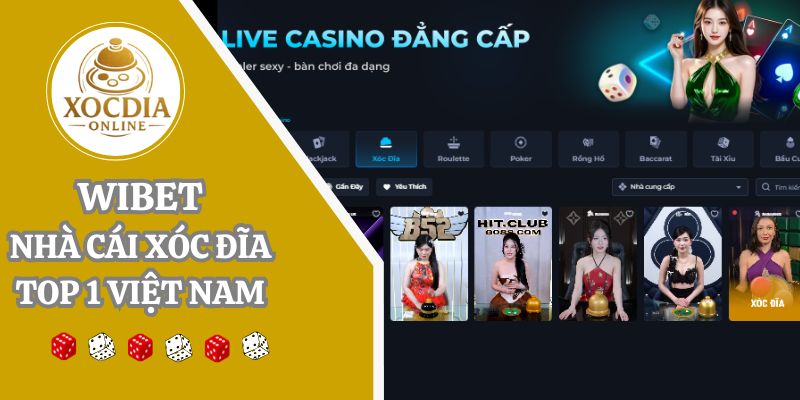 WIBET | Nhà cái game xóc đĩa đổi thưởng tỷ lệ 1 ăn 16
