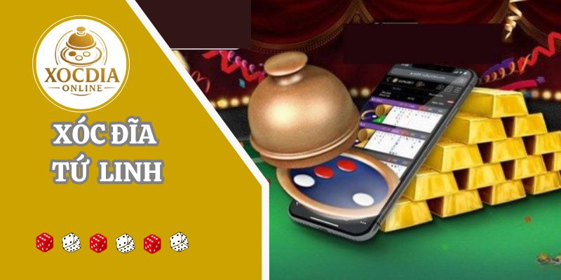 Xóc đĩa Tứ Linh: Cược thấp từ 1K nhận tỷ lệ thưởng đến 1:16