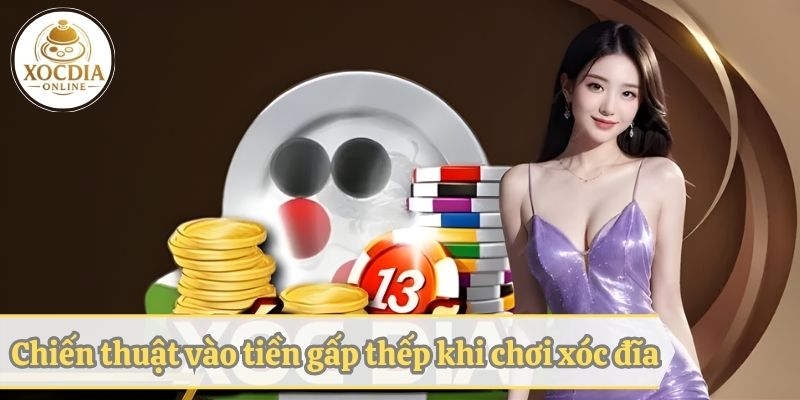 Áp dụng chiến thuật vào tiền gấp thếp khi chơi xóc đĩa