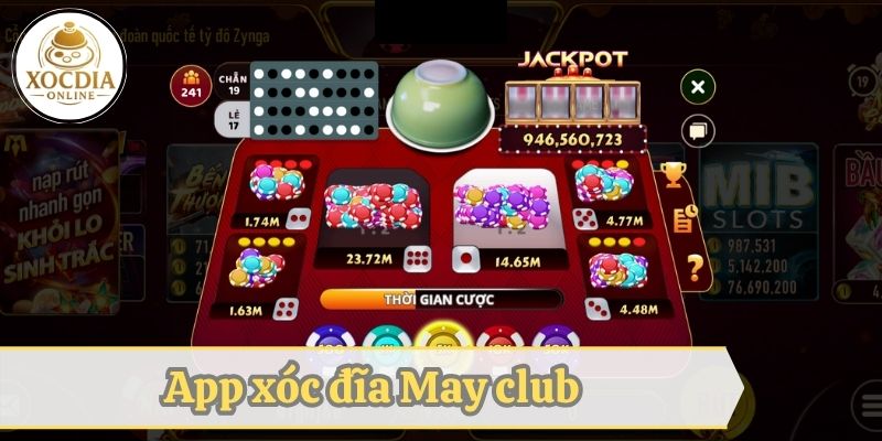 App xóc đĩa uy tín May club uy tín và bảo mật cao