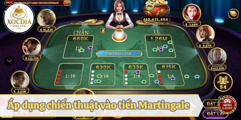 Chiến thuật vào tiền Martingale hiệu quả khi chơi xóc đĩa