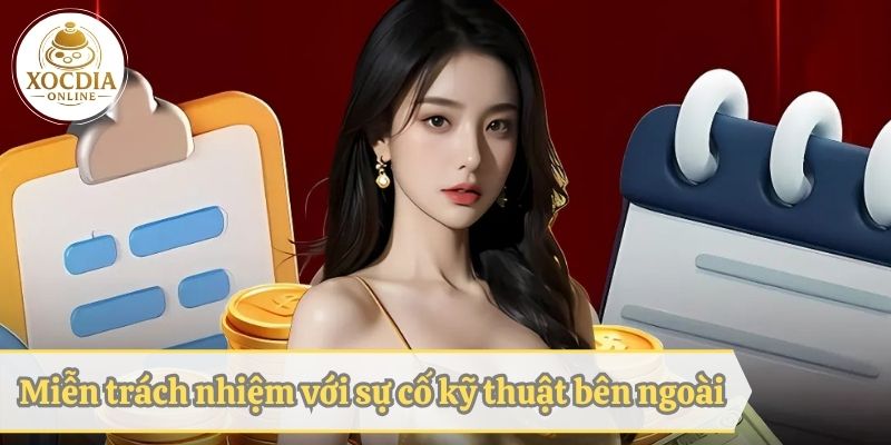 Miễn trách nhiệm với các sự cố kỹ thuật bên ngoài