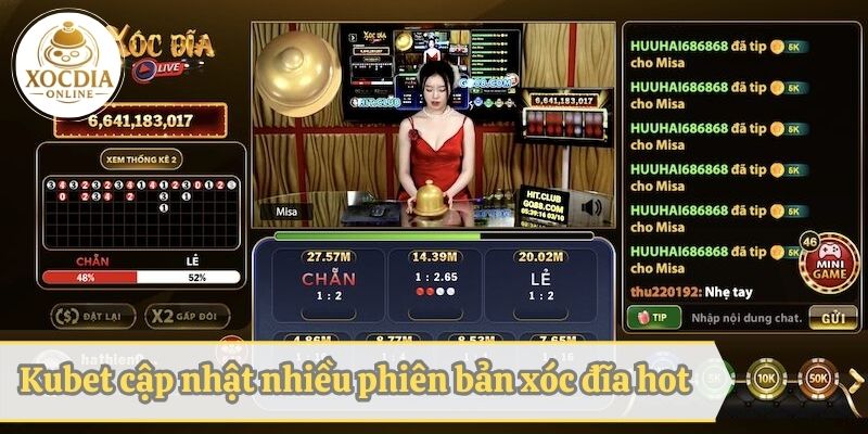 Nhà cái Kubet cập nhật đa dạng phiên bản xóc đĩa online