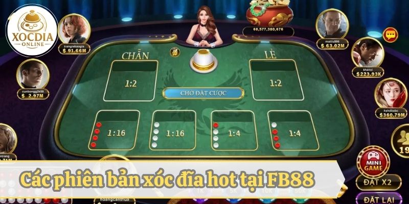 Những phiên bản xóc đĩa hot được Fb88 cung cấp