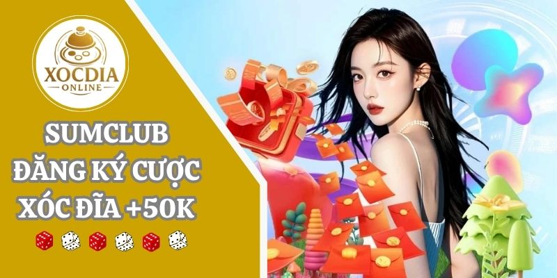 SUMCLUB | Cổng game uy tín tặng tiền chơi xóc đĩa miễn phí