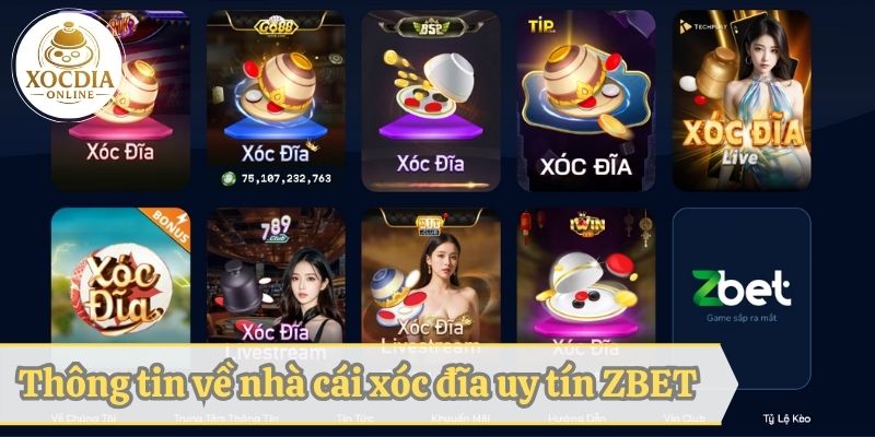 Thông tin về nhà cái xóc đĩa uy tín ZBET